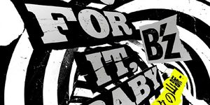 B’z – GO FOR IT, BABY -Kioku no Sanmyaku-