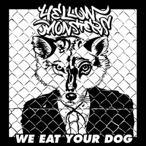 Yellow Monster – we eat your dog