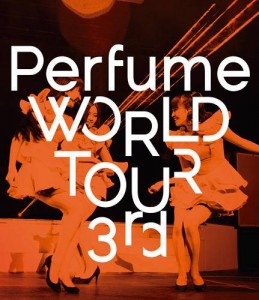 Perfume - Perfume WORLD TOUR 3rd