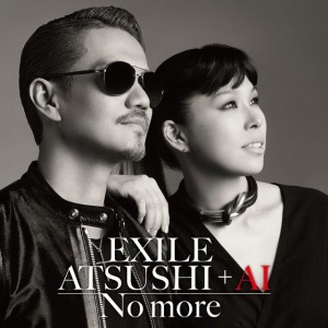 EXILE ATSUSHI + AI - No more (CD+DVD)