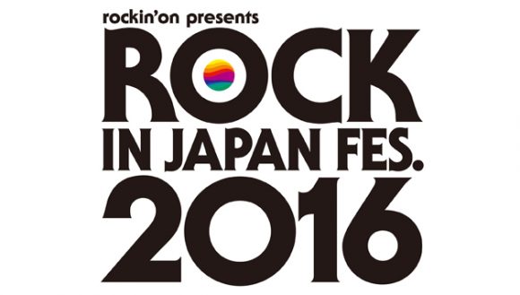 ROCK IN JAPAN FESTIVAL 2016 ROCK IN JAPAN FESTIVAL 2016