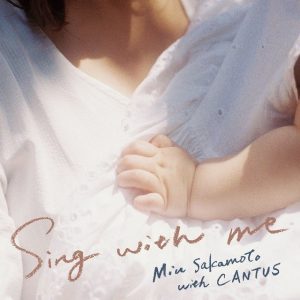 Miu Sakamoto with CANTUS - Sing with me
