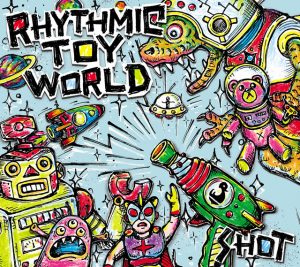Rhythmic Toy World - SHOT (édition limitée)