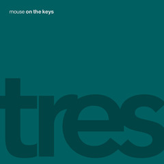 mouse on the keys - tres